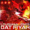 Louisiana Jones - Dat Fiyah - Single